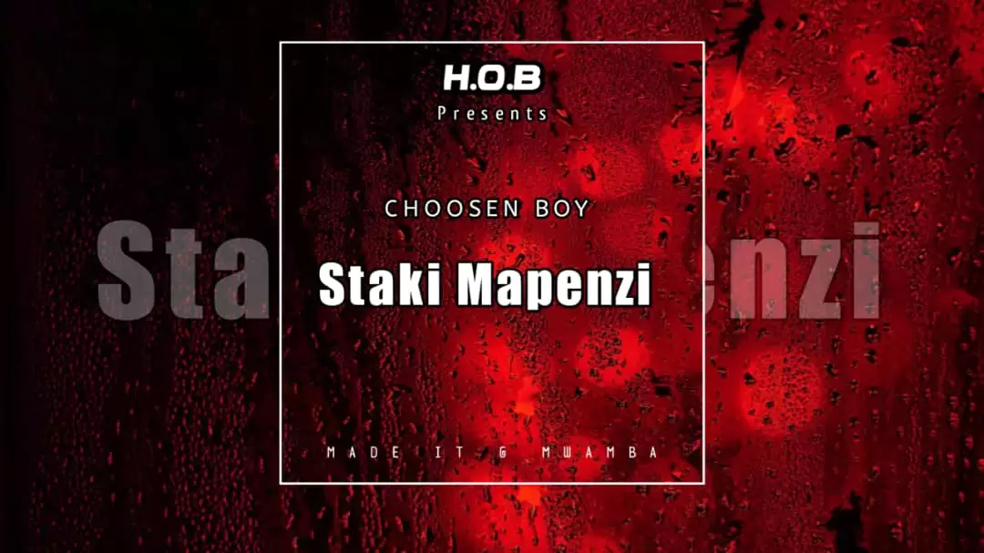 Choosen Boy – Sitaki Mapenzi