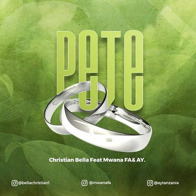 Christian Bella Ft Mwana Fa & Ay – Pete