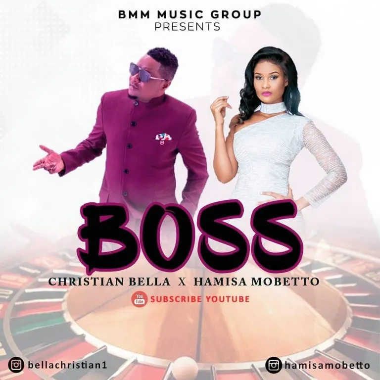 Christian Bella Ft Hamisa Mobetto – Boss