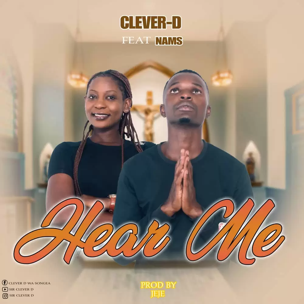 Clever D Ft Nams – Hear Me