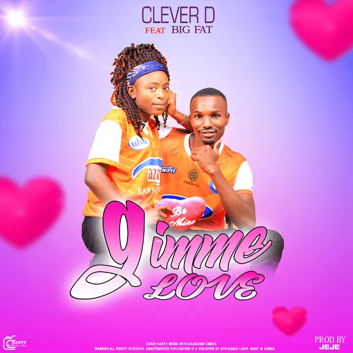 Clever D Ft Big Fat – Gimme Love