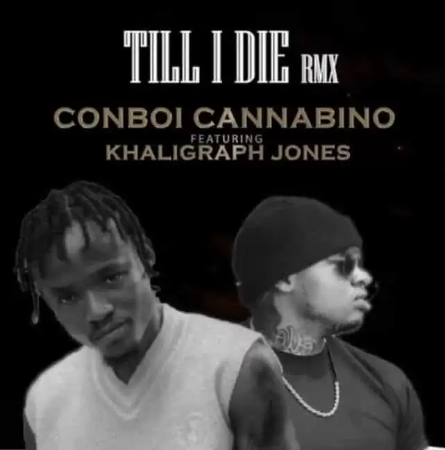 Conboi Ft Khaligraph Jones – Till I Die Remix