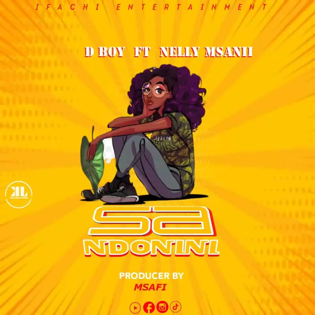 D Boy Ft Nelly Msanii – Sa Ndonini