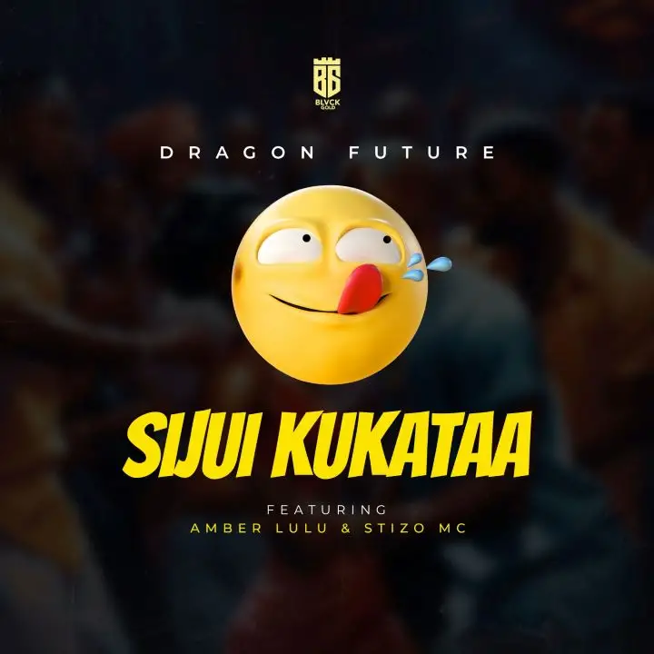Dragon Future Ft Amber Lulu & Stizo – Sijui Kukataa