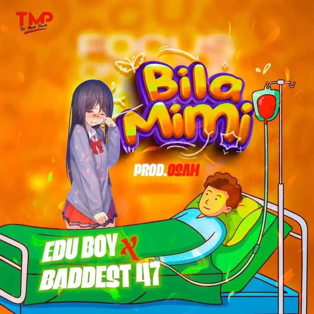 Edu Boy Ft Baddest 47 – Bila Mimi