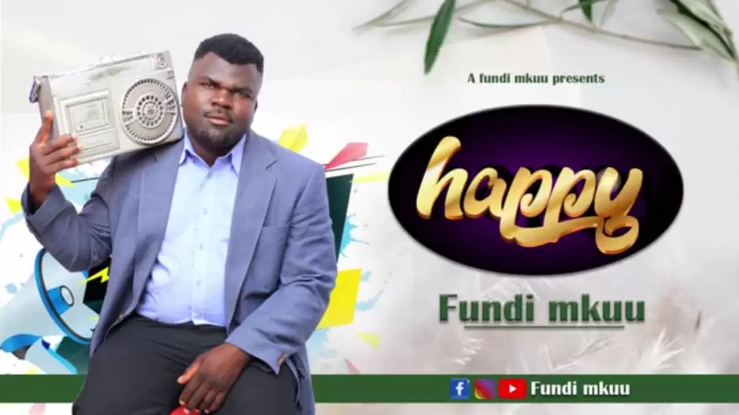 Fundi Mkuu – Happy