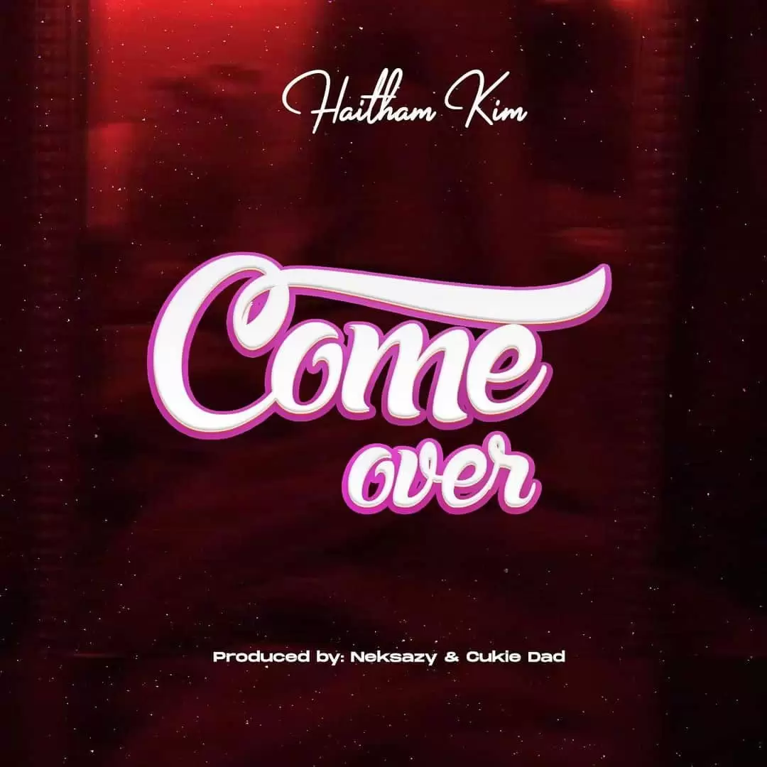 Haitham Kim Come – Over