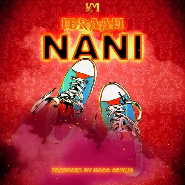 Ibraah – Nani