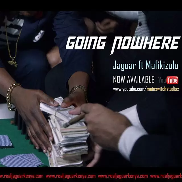 Jaguar Ft Mafikizolo – Going Nowhere