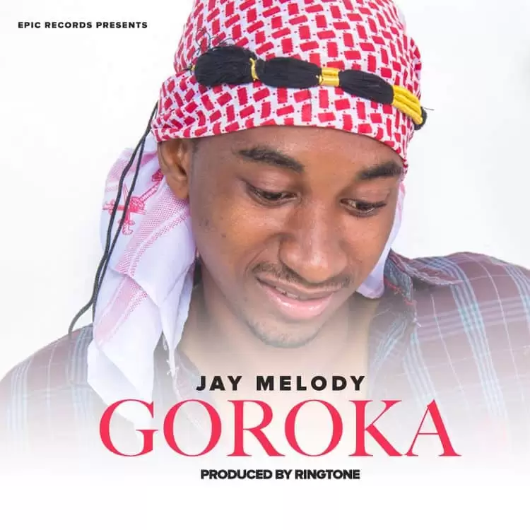 Jay Melody – Goroka