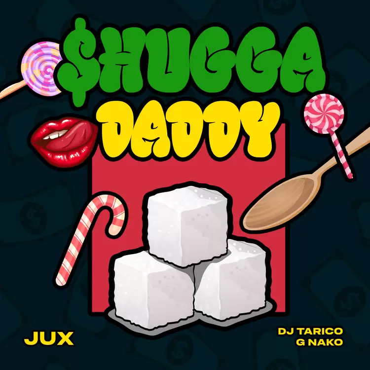 Jux Ft G Nako & Dj Tarico – Shugga Daddy