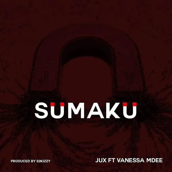 Jux Ft Vanessa Mdee – Sumaku