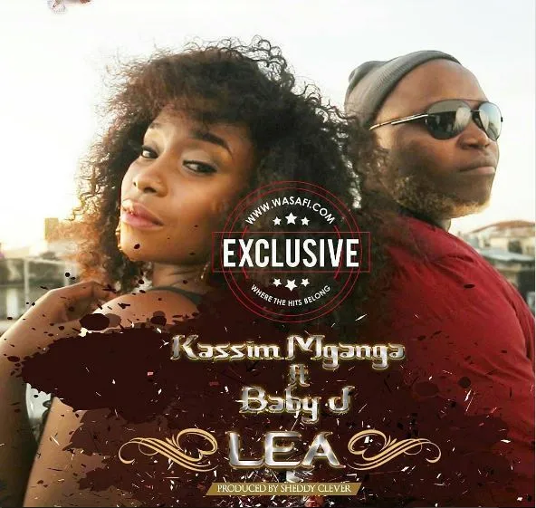 Kassim Mganga Ft Baby J – Lea