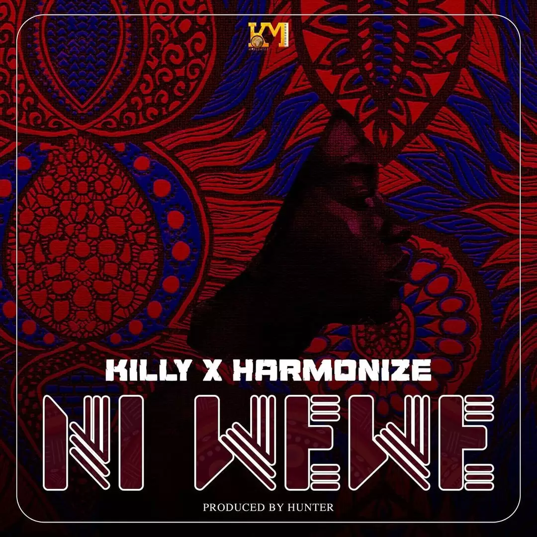 Killy Ft Harmonize – Wewe
