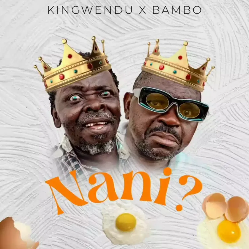 Kingwendu Ft Bambo – Nani Kajamba