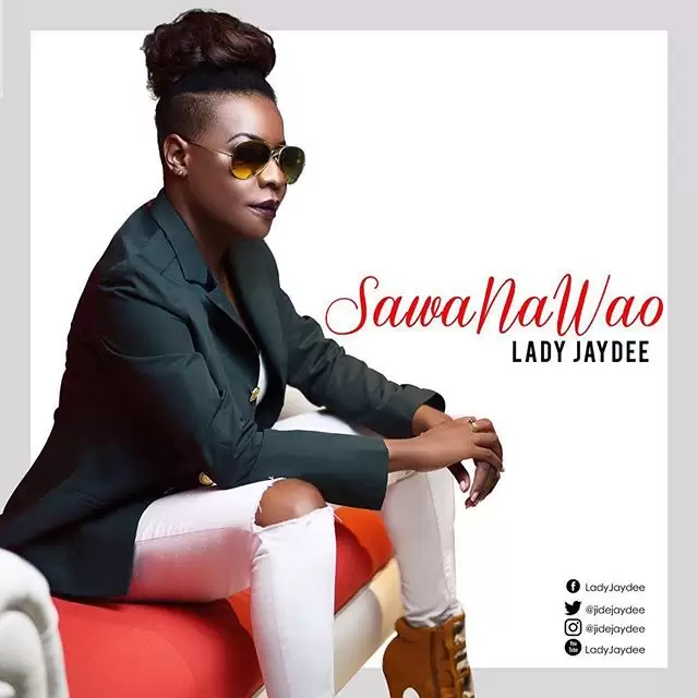 Lady Jaydee – Sawa Na Wao