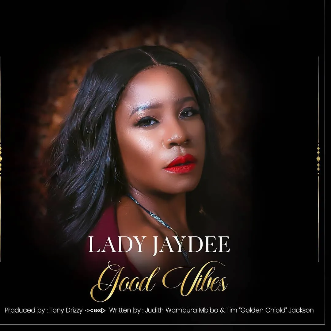 Lady Jaydee – Good Vibes