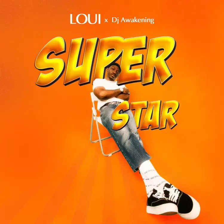 Loui Ft Dj Awakening – Superstar