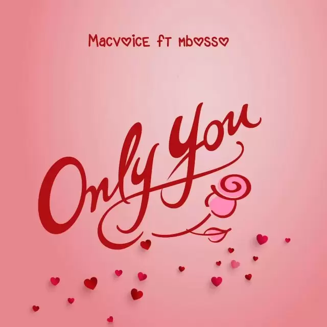 Macvoice Ft Mbosso Only – You