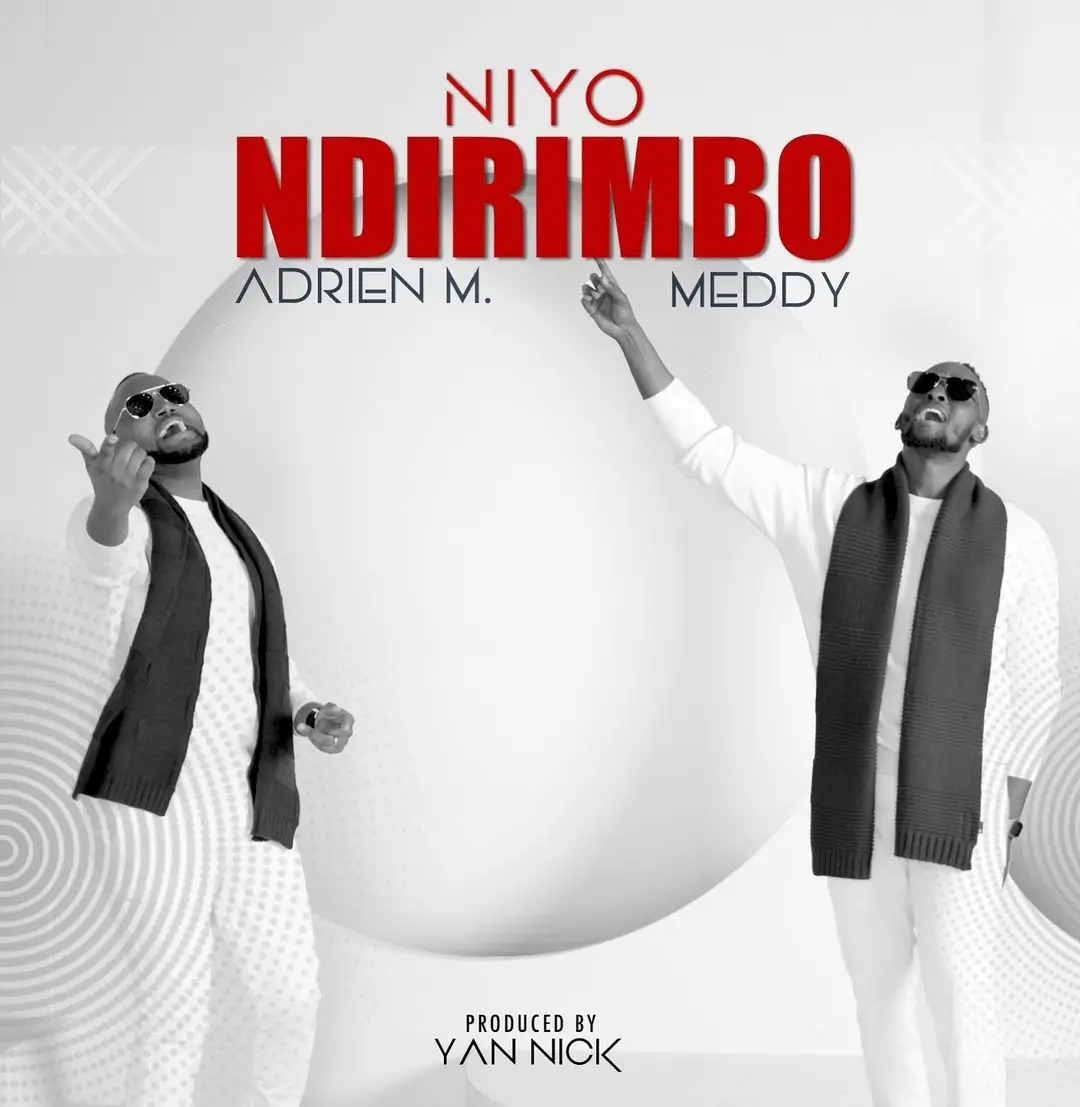 Meddy Ft Adrien – Niyo Ndirimbo