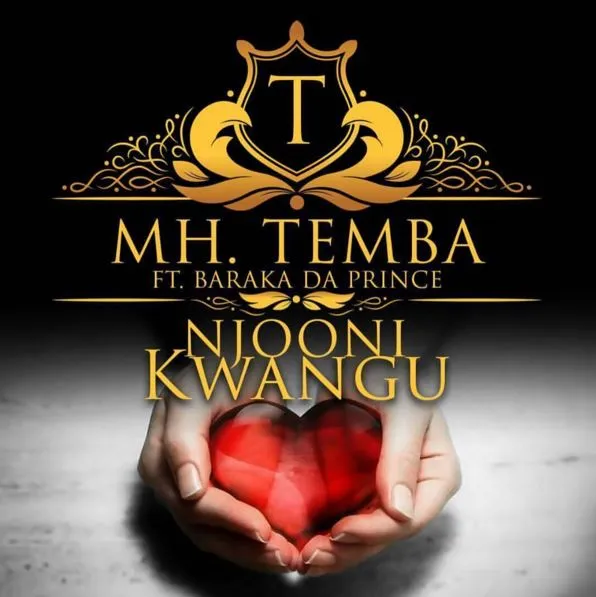 Mh Temba Ft Baraka The Prince – Njooni Kwangu