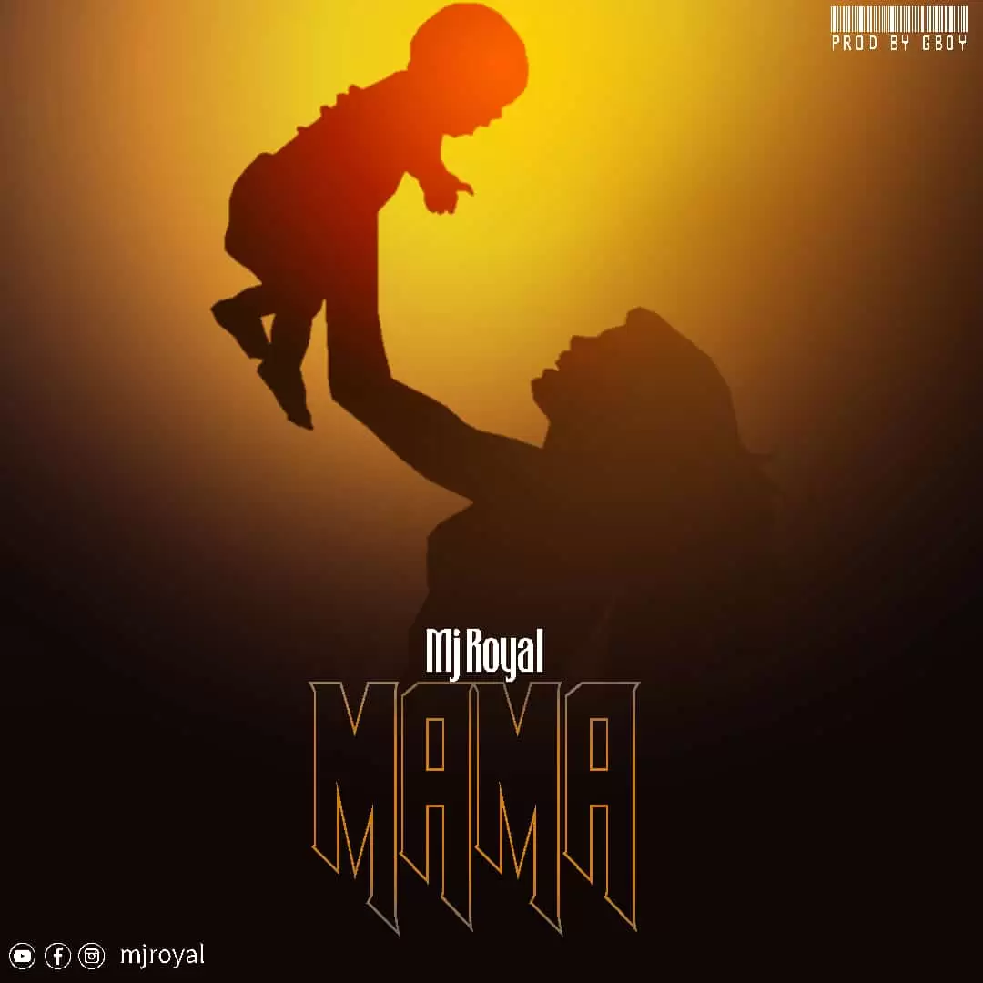 Mj Royal – Mama