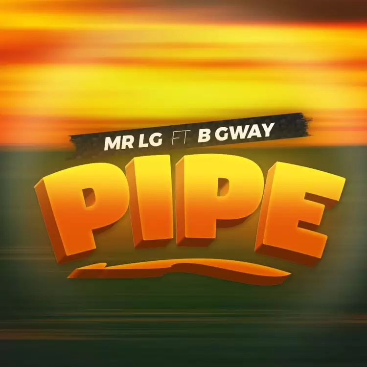 Mr Lg X B Gway – Pipe