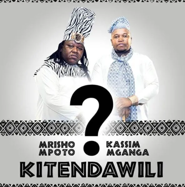 Mrisho Mpoto Ft Kassim Mganga – Kitendawili