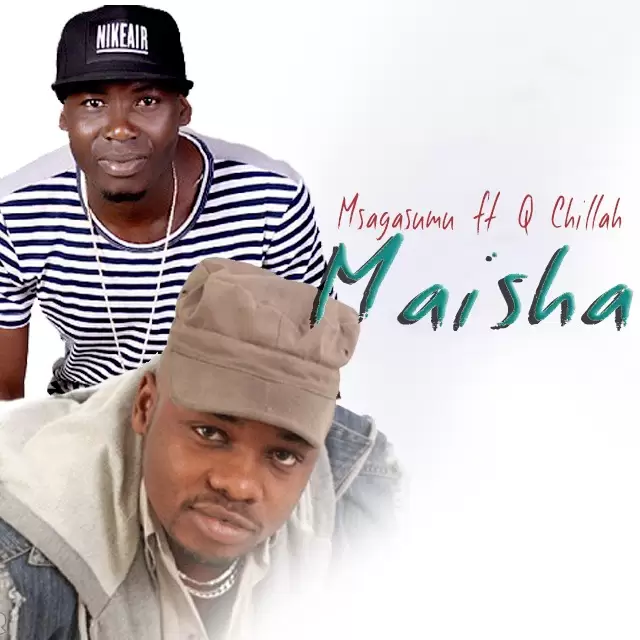 Msaga Sumu Ft Q Chillah – Maisha