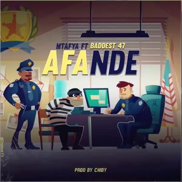 Mtafya Ft Baddest – Afande
