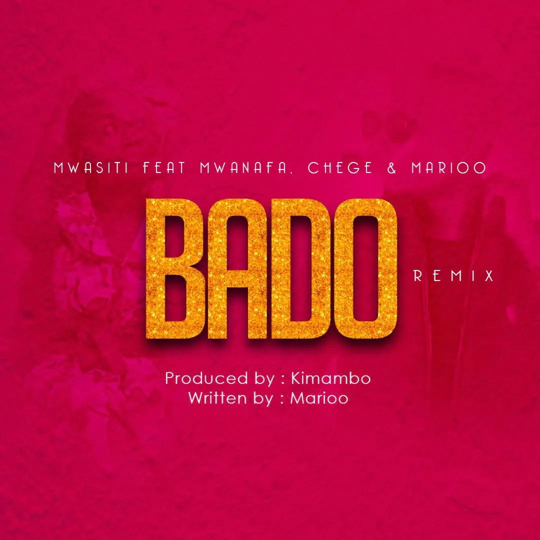 Mwasiti Ft Mwana Fa , Chege & Marioo – Bado