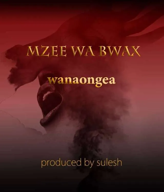 Mzee Wa Bwax – Wanaongea