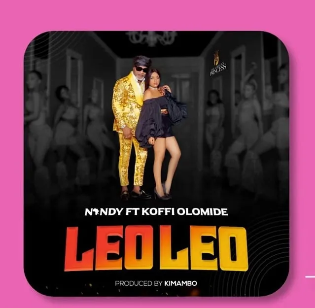 Nandy Ft Koffi Olomide – Leo Leo