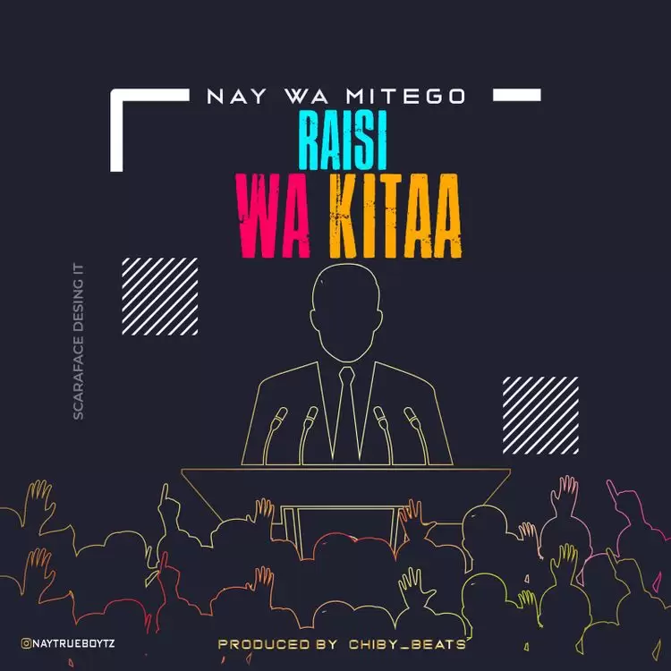 Nay Wamitego Ft One Six – Rais Wa Kitaa