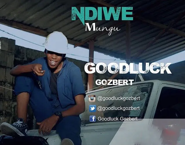 Goodluck Gozbert – Ndiwe Mungu