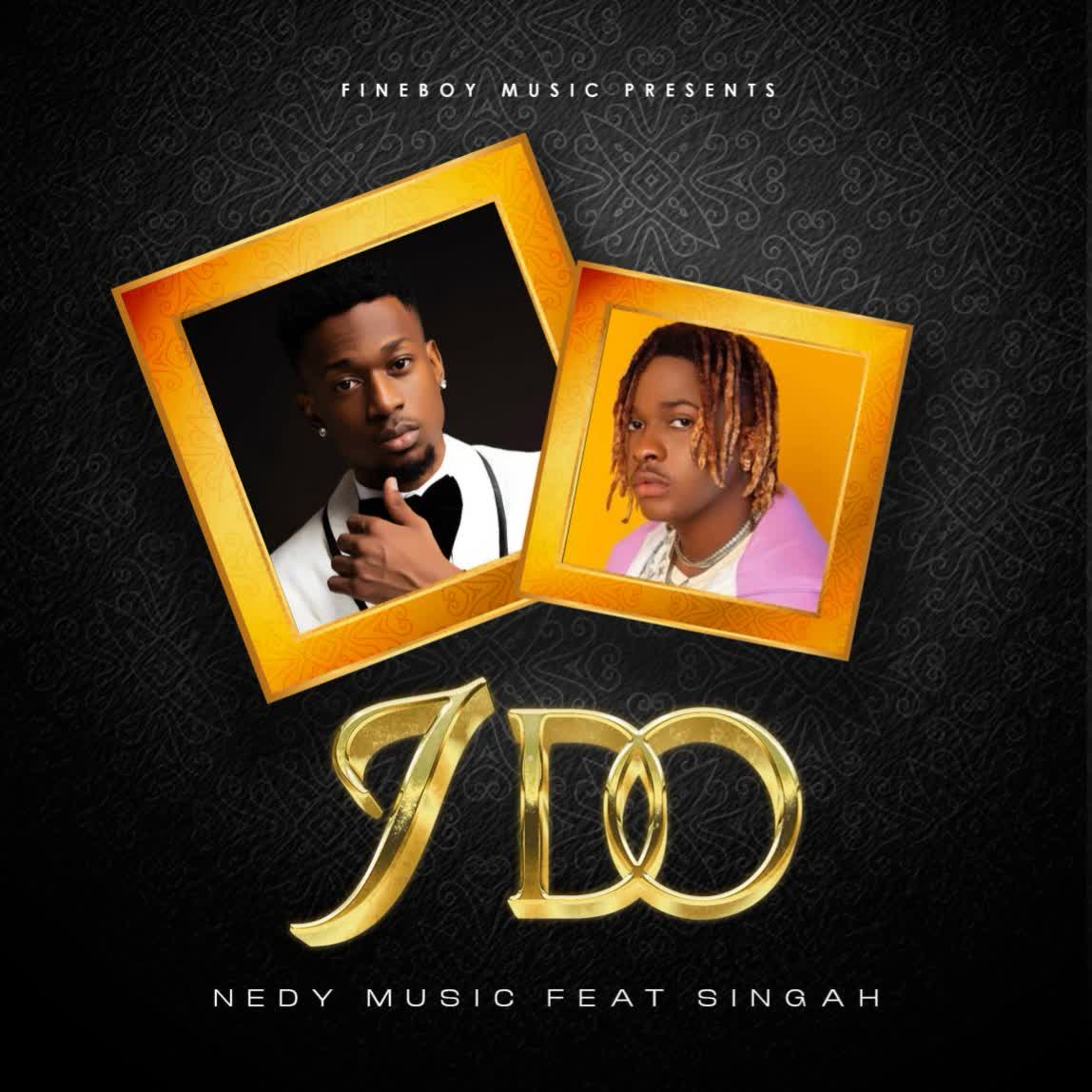 Nedy Music Feat Singah – I Do