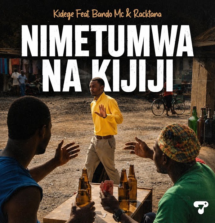 Kidege Ft. Bando Mc & Racktana β Nimetumwa Na Kijij