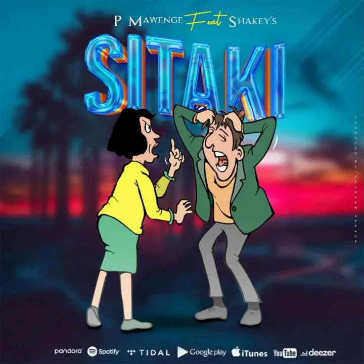 P Mawenge Ft Shakeys – Sitaki
