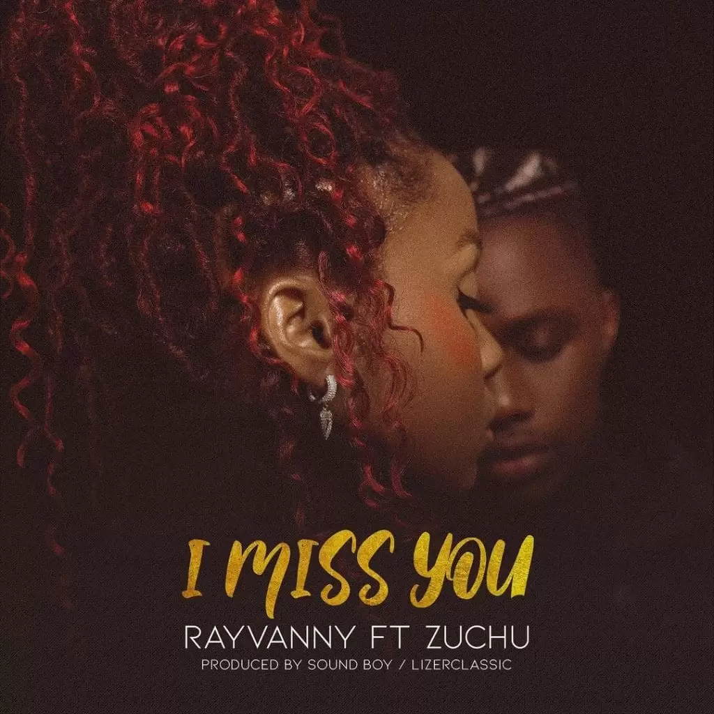 Rayvanny Ft Zuchu I Miss – You