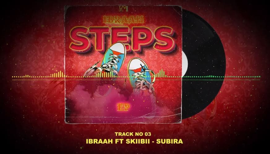 Ibraah Ft Skiibii – Subira