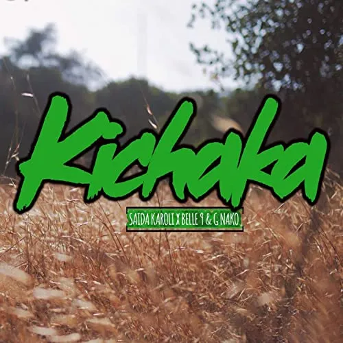Saida Karoli X Belle 9 & G Nako – Kichaka