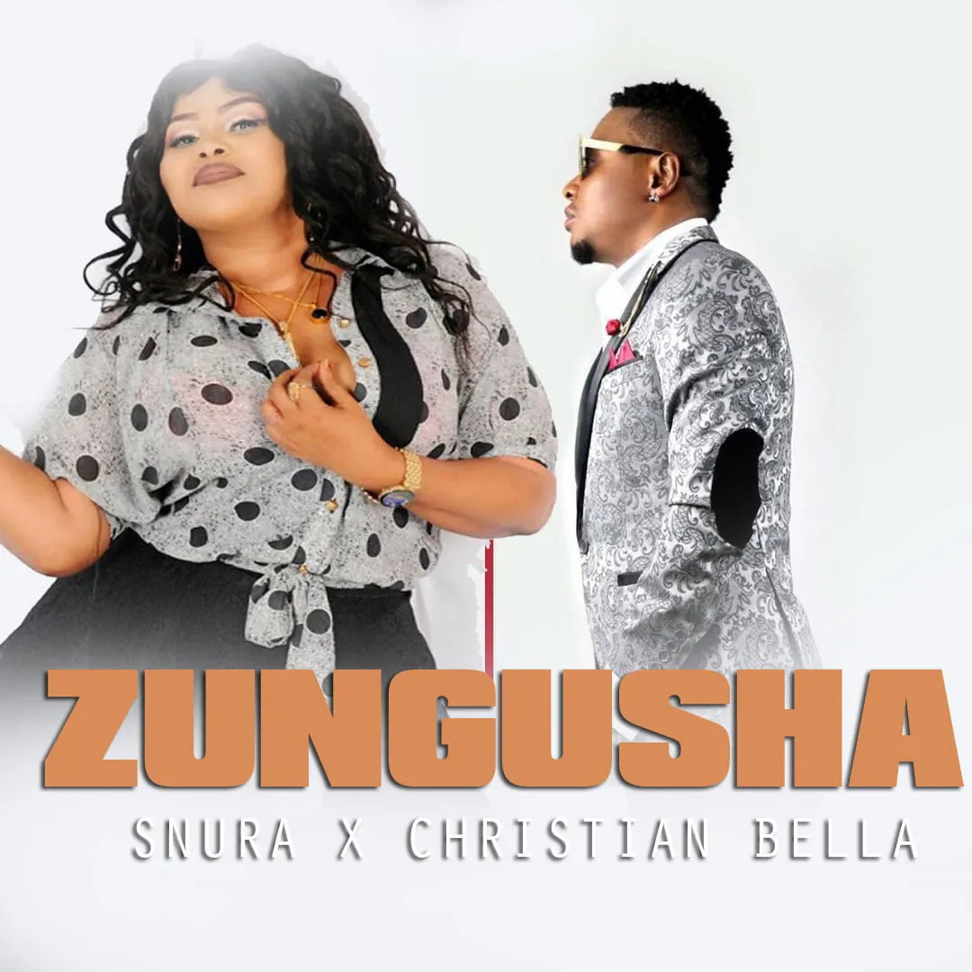Snura Ft Christian Bella – Zungusha
