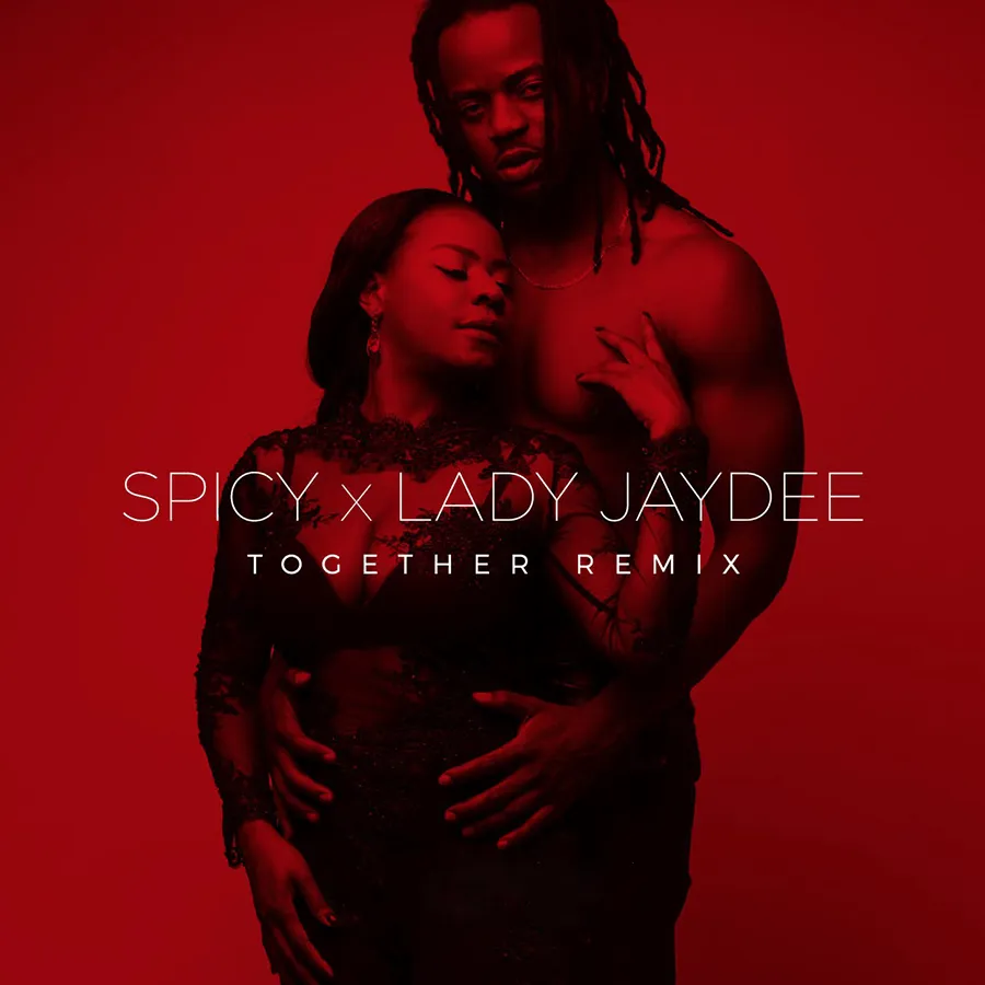 Spicy Ft Lady Jaydee Together –