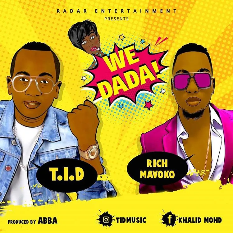 Tid Ft Rich Mavoko – We Dada