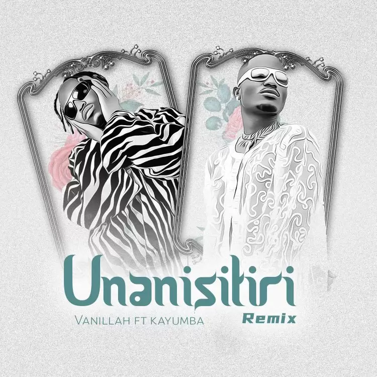 Vanillah Ft Kayumba – Unanisitiri