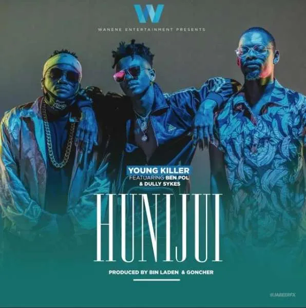 Young Killer Ft Ben Pol & Dully Skyes – Hunijui