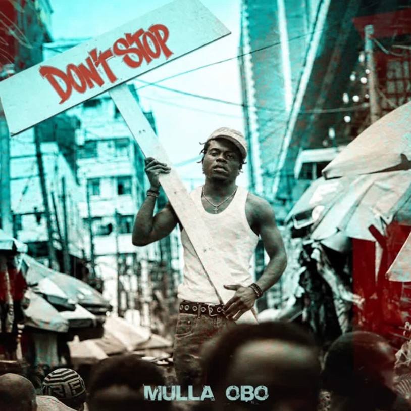 Mulla Obo – Don’t Stop